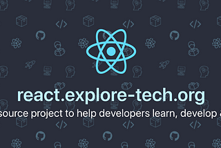 Introducing react.explore-tech.org