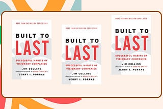 Business Book Review: Built to Last: Successful Habits of Visionary Companies by James C. Collins