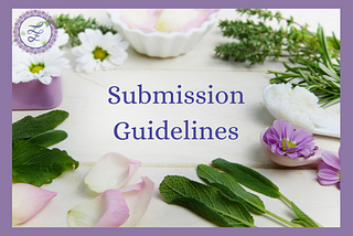 picture of herbs and flowers, text says submission guidelines
