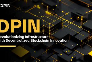 DPIN Foundation Announces Strategic Partnership with CSB, Integrating Digital Platform to…