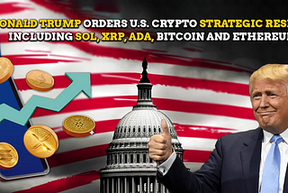 Best Crypto To Buy Now ✨BTC, ETH, XRP, SOL and ADA says President Trump💸📈