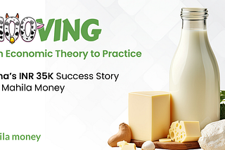 Moo-ving from Economic Theory to Practice: Rekha’s INR 35K Success Story with Mahila Money