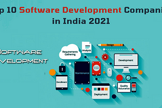 Top 10 Software Development Companies in India 2021