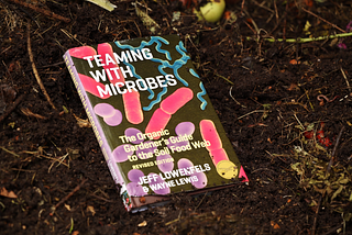 Readers’ Digest of Teaming With Microbes