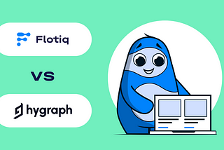 Flotiq vs Hygraph: Headless CMS Guide 2025
