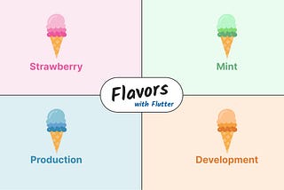 Flavors with Flutter