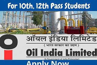 Oil India Limited Recruitment 2021 : Apply Online for 119 Freshers Job Vacancies 2021