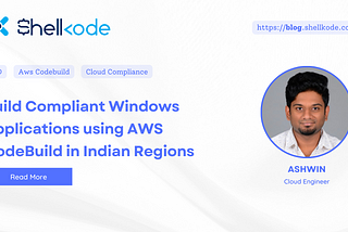 Build Compliant Windows Applications using AWS CodeBuild in Indian Regions