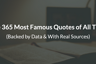 The 365 Most Famous Quotes of All Time