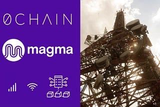 0Chain — MAGMA Initiative | Bandwidth Marketplace