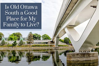 Is Old Ottawa South a Good Neighborhood for My Family?