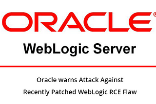 [Vulnerability] Oracle เตือนให้ทำการ Patched ช่องโหว่แบบ RCE บน WebLogic