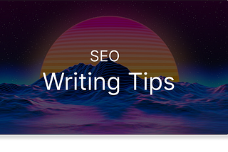 7 Best-Practice SEO Writing Tips