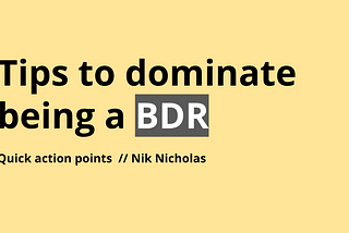 Quick tips to becoming a successful BDR