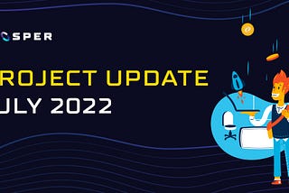 Project Update — July 2022