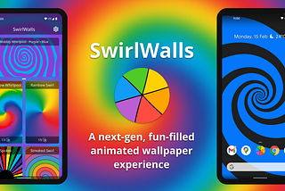 Introducing SwirlWalls — A next-gen, fun-filled, customizable animated wallpaper experience