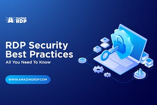 RDP Security Best Practices: All You Need To Know