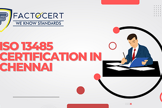 What are the Challenges in getting ISO 13485 Certification in Chennai: