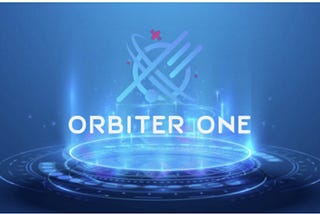 Charting the Interstellar Journey of Orbiter One: Early Incentives, Cross-Chain Interoperability…