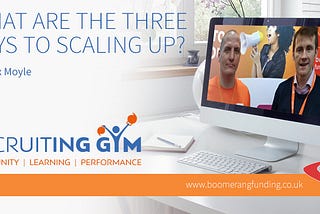 What are the three keys to scaling up?