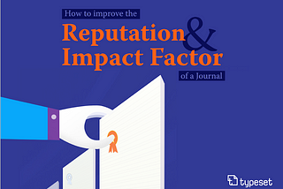 Improve impact factor of your Journal — Part I