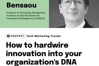 How to Hardwire Innovation into Your Organization’s DNA