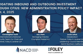 Navigating Inbound and Outbound Investment through CFIUS: New Administration Policy Impact