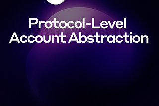 Account Abstraction at the Protocol Level