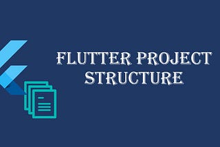 Flutter Project Structure