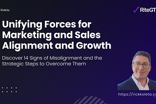 Unifying Forces for Marketing and Sales Alignment and Growth