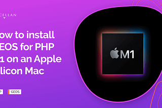 How to install GEOS for PHP 8.1 on an Apple Silicon Mac