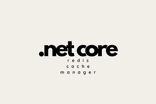 .NET Core Redis Cache Manager