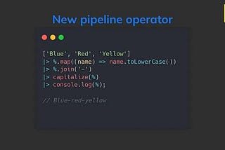 New JavaScript pipeline operator: Transform anything into a one-liner 😲