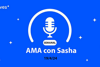 AMA con Sasha 19/4/24