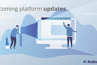 Upcoming platform updates