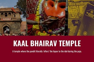 Temples -Kaal Bhairav Temple