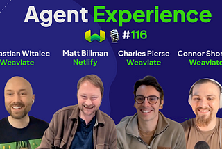 Agent Experience — Weaviate Podcast #116 Recap