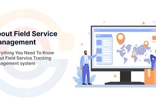 Top 5 Field Service Management Software