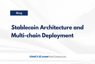 Stablecoin Architecture and Multi-Chain Deployment