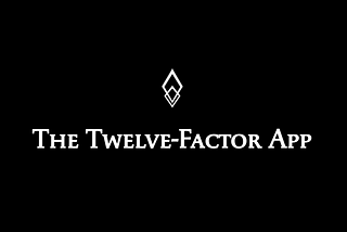 The Twelve-Factor App: Design Principles of Software-As-A-Service