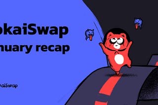 Yokaiswap January Recap