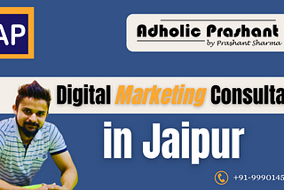 Why Digital Marketing Consultant in Jaipur Is Increasing in Demand