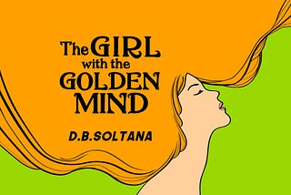 The Girl with the Golden Mind -P1/2