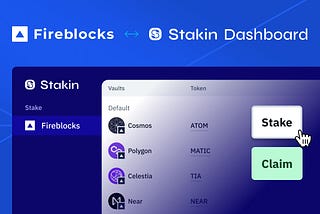 Stake from Fireblocks with Stakin Dashboard