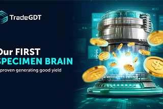 Introducing TRADEGDT: Your AI-Powered Smart Trading Brain (FIRST SPECIMEN BRAIN)