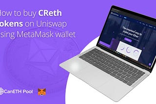 How to buy CReth tokens on Uniswap using MetaMask wallet