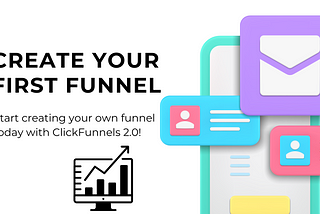 How to Start & Launch Your First Funnel with ClickFunnels 2.0