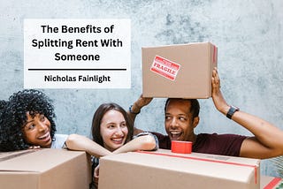 The Benefits of Splitting Rent With Someone