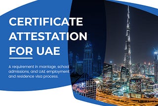 CERTIFICATE ATTESTATION FOR UAE