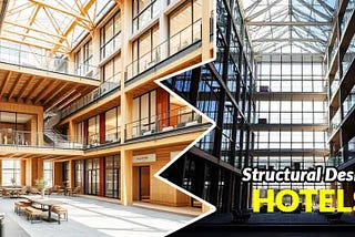 Why Is Structural Design Important for Hotels?